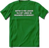 Water Is Pas Lekker Als Het Door De Brouwerij Is Geweest T-Shirt | Bier Kleding | Feest | Drank | Grappig Verjaardag Cadeau | - Donker Groen - 3XL