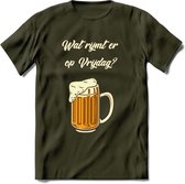 Wat Rijmt Er Op Vrijdag? T-Shirt | Bier Kleding | Feest | Drank | Grappig Verjaardag Cadeau | - Leger Groen - XXL