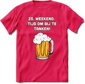 Zo Weekend, Tijd Om Bij Te Tanken T-Shirt | Bier Kleding | Feest | Drank | Grappig Verjaardag Cadeau | - Roze - XXL