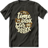 Its Time To Drink And Relax T-Shirt | Bier Kleding | Feest | Drank | Grappig Verjaardag Cadeau | - Donker Grijs - L