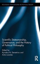 Routledge Innovations in Political Theory - Scientific Statesmanship, Governance and the History of Political Philosophy