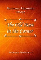 Teahouse Detective 2 - The Old Man in the Corner