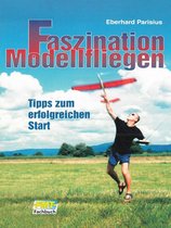 Modellbau - Faszination Modellfliegen