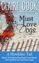 Must Love Dogs 6 - Must Love Dogs: A Howliday Tail