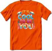 Its Cool To Be You | Pride T-Shirt | Grappig LHBTIQ+ / LGBTQ / Gay / Homo / Lesbi Cadeau Shirt | Dames - Heren - Unisex | Tshirt Kleding Kado | - Oranje - XXL