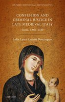 Oxford Historical Monographs - Confession and Criminal Justice in Late Medieval Italy