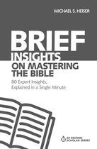 60-Second Scholar Series - Brief Insights on Mastering the Bible