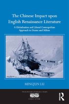 Transculturalisms, 1400-1700 - The Chinese Impact upon English Renaissance Literature