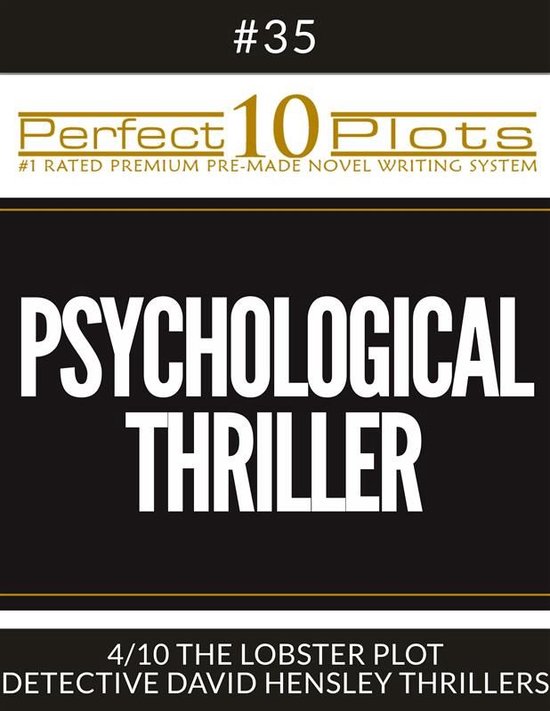 Perfect 10 Plots 35 Perfect 10 Psychological Thriller Plots 354