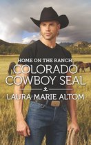 Cowboy SEALs 7 - Home on the Ranch: Colorado Cowboy SEAL