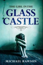 The Girl In the Glass Castle
