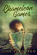 The Crossing Trilogy 2 - Chameleon Games