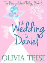 The Berwyn Island Trilogy 3 - A Wedding for Daniel