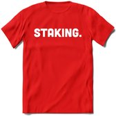 Staking - Crypto T-Shirt Kleding Cadeau | Dames / Heren / Unisex | Bitcoin / Ethereum shirt | Grappig Verjaardag kado | BTC Tshirt Met Print | - Rood - L