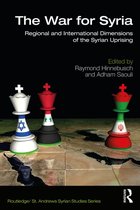 Routledge/ St. Andrews Syrian Studies Series - The War for Syria
