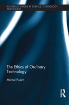 Routledge Studies in Science, Technology and Society - The Ethics of Ordinary Technology