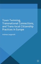 Europe in a Global Context - Town Twinning, Transnational Connections, and Trans-local Citizenship Practices in Europe