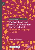 Political Public and Media Discourses from Indyref to Brexit