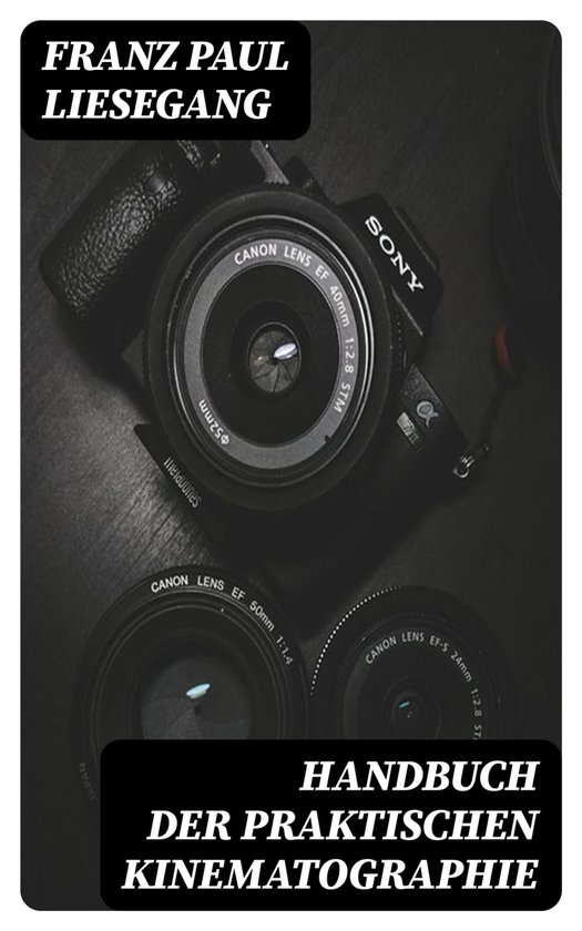 Handbuch der praktischen Kinematographie - cover