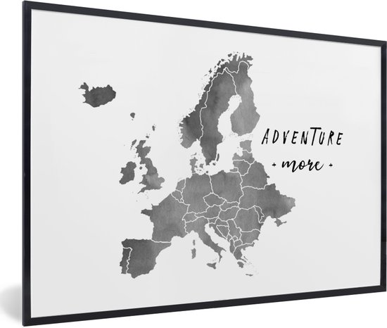 Fotolijst incl. Poster Zwart Wit- Europakaart in grijze waterverf met de quote "Adventure more" - zwart wit - 30x20 cm - Posterlijst