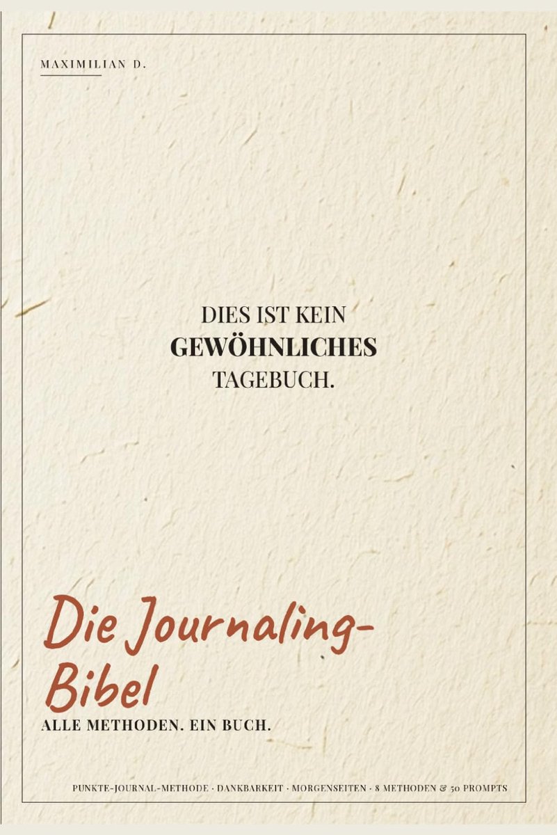 Die Journaling-Bibel: Alle Methoden, ein Buch: Punkte-Journal-Methode, Dankbarkeit, Morgenseiten & mehr - ShopVlot
