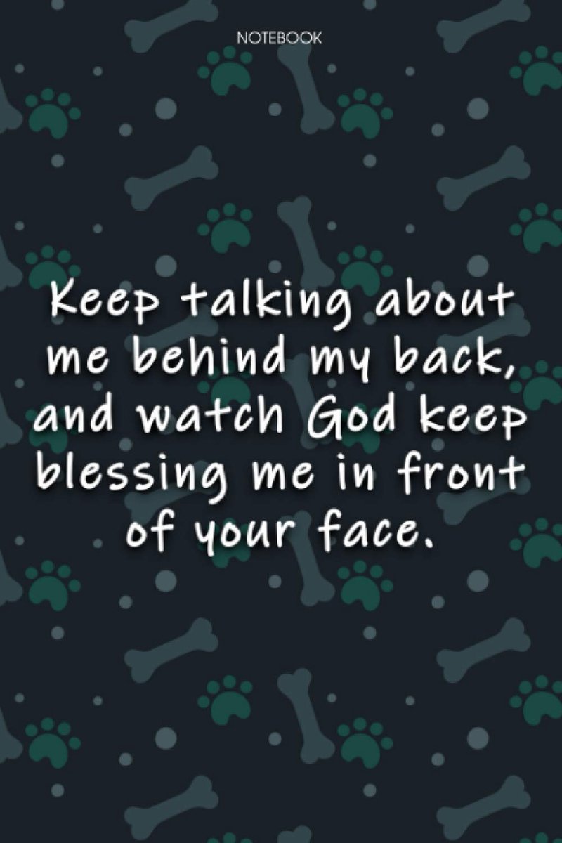 Lined Notebook Journal Cute Dog Cover Keep talking about me behind my back, and watch God keep blessing me in front of - ShopVlot