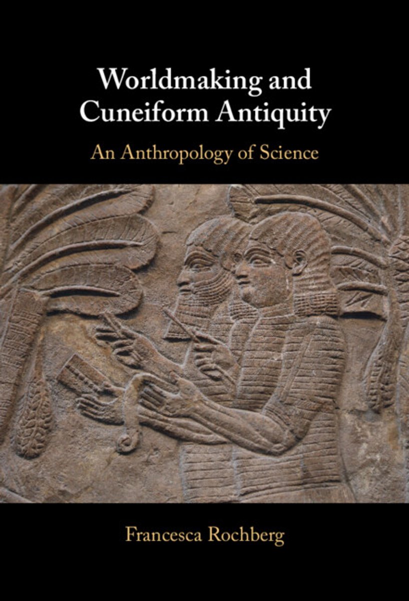 Worldmaking And Cuneiform Antiquity