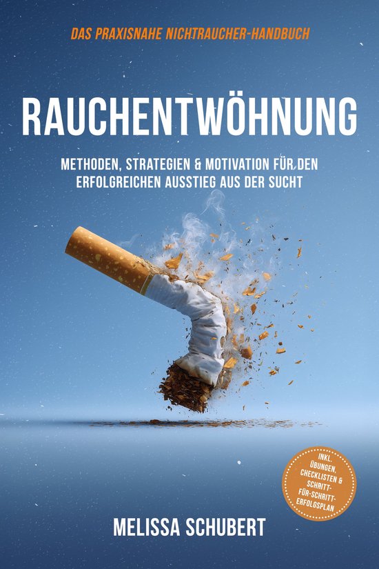 Rauchentwöhnung – Das praxisnahe Nichtraucher-Handbuch: M ... - cover