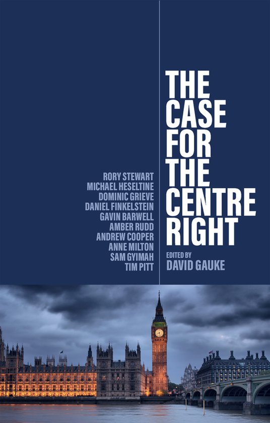 Boekomslag 'The Case for the Centre Right' met Parlement van Westminster en Big Ben op de achtergrond.