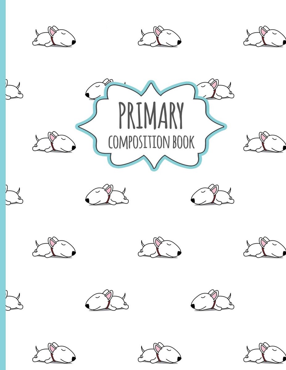Composition Book: Cute Bull Terrier Pattern - Primary Composition Book K-2 Kindergarten Notebook for young Kids 8.5 x 11 inches 120 Pages.