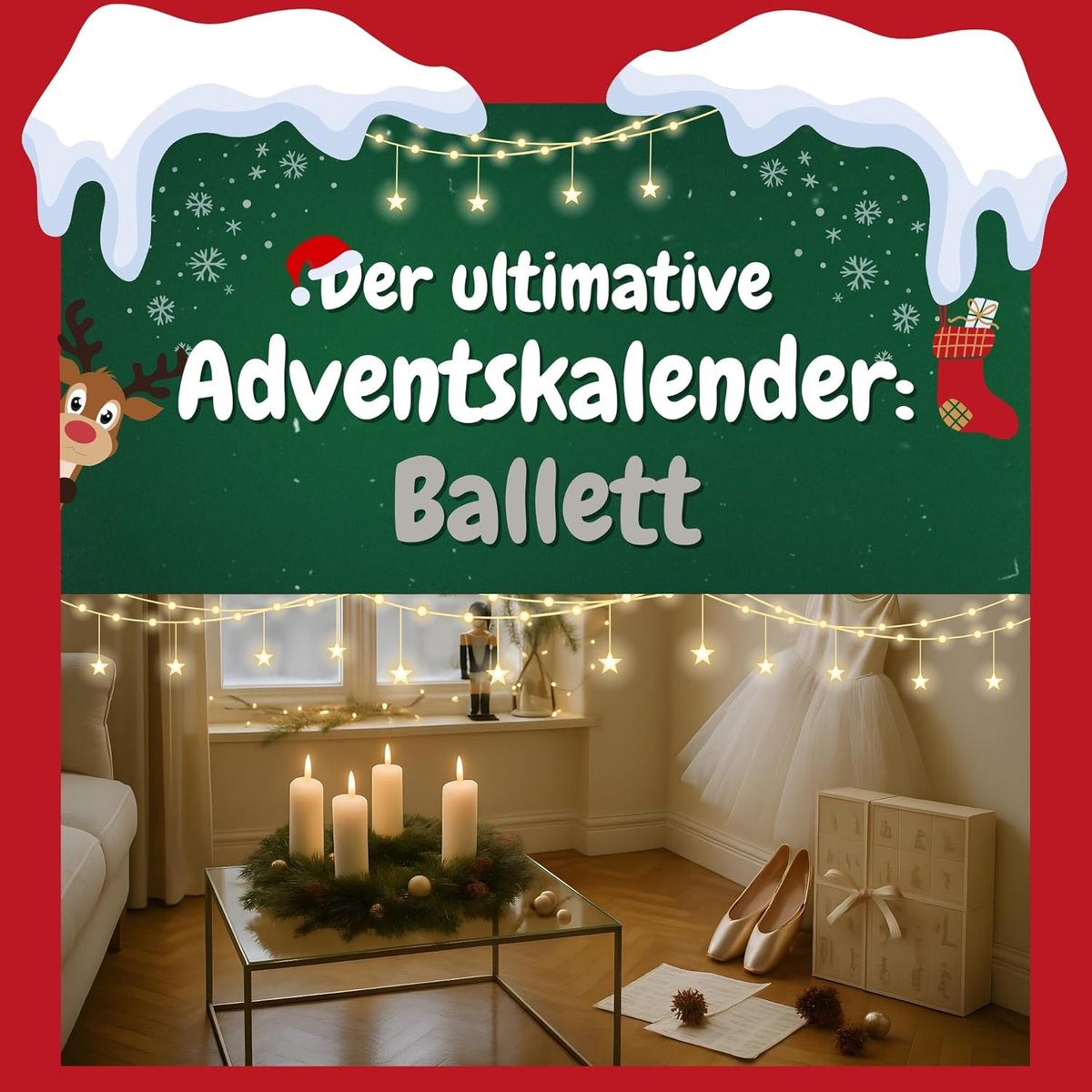 ultimative Adventskalender: Ballett: Das ideale Geschenk