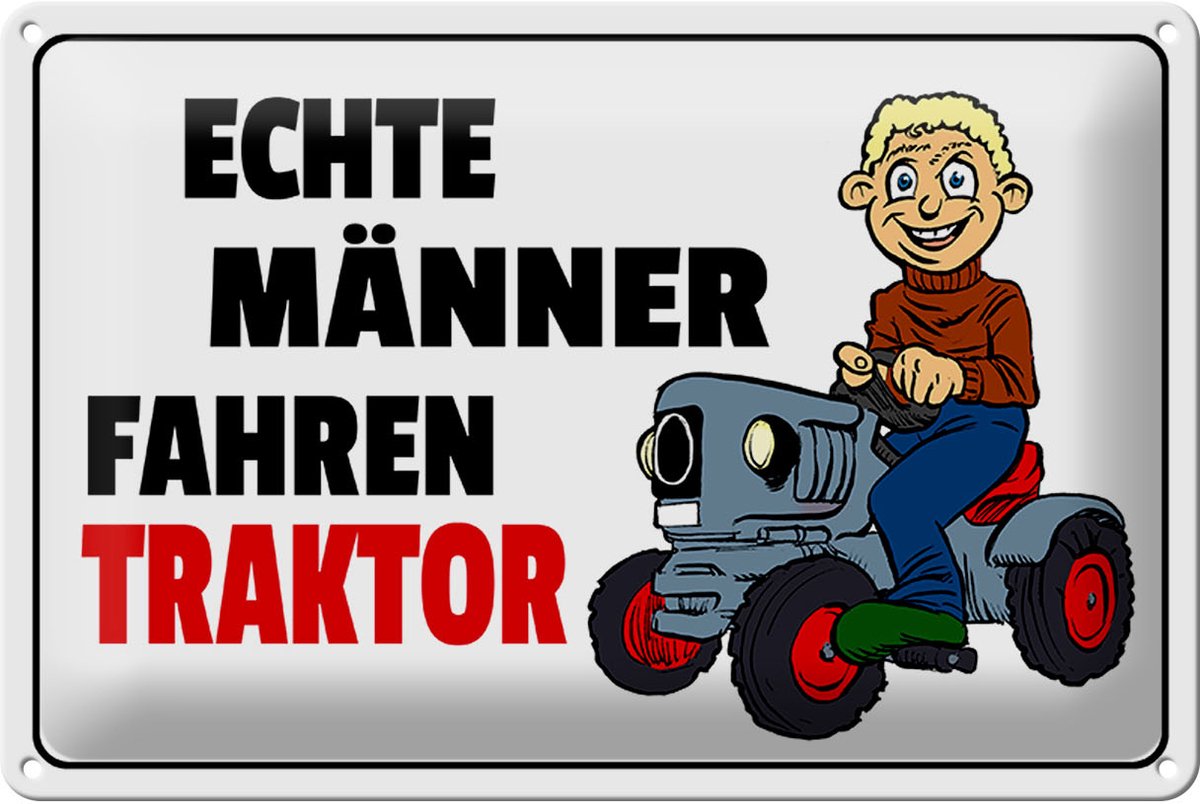 Blechschild Spruch 30x20cm Echte Männer fahren Traktor