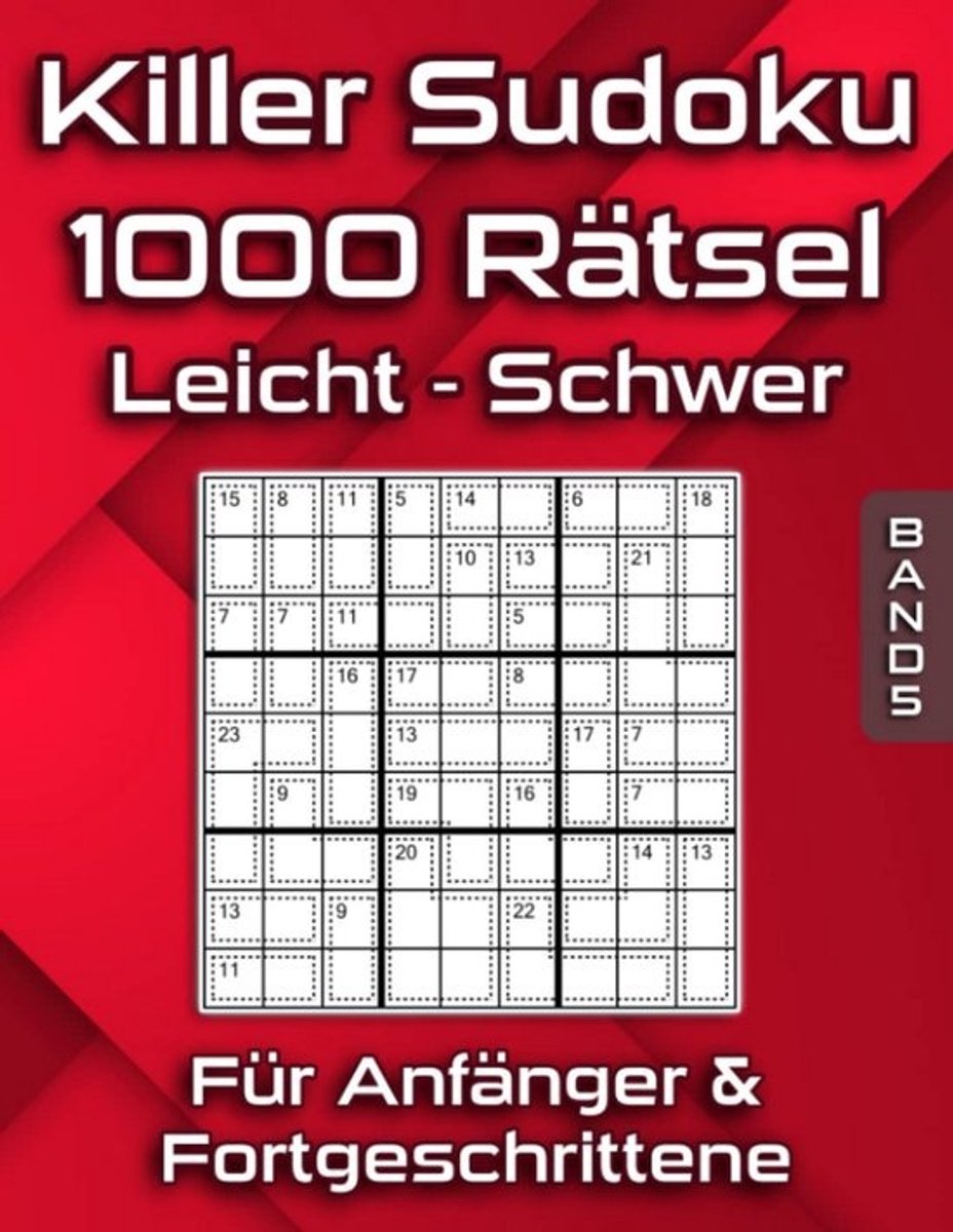 Killer Sudoku Rätselboek voor Beginners en Gevorderden: 1000 Puzzels in Diverse Moeilijkheidsgraden