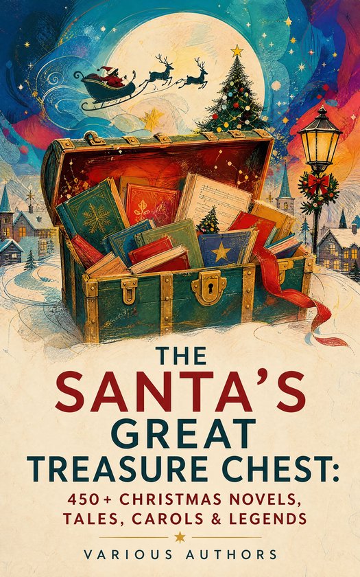 Le Grand Coffre au Trésor du Père Noël : 450+ romans, contes, chants de Noël & légendes. Illustration d'un coffre ouvert rempli de livres, d'un sapin de Noël et du Père Noël dans son traîneau.