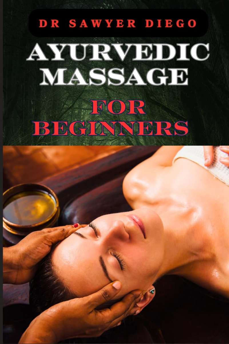 SnelShoppen - Ayurvedische Massage voor Beginners - Ontdek Genezingstechnieken, Stressverlichting, Oude Wellness Praktijken voor Holistische Gezondhei