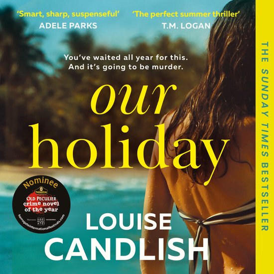 Boekcover van 'Our Holiday' met een vrouw in bikini op het strand. "The Sunday Times Bestseller".