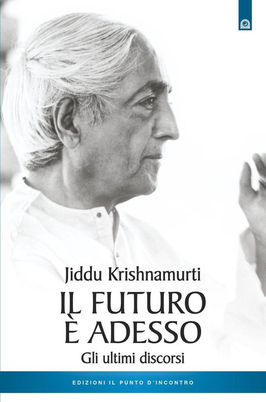 Il futuro è adesso (ebook), Jiddu Krishnamurti 9788868206680 Boeken bol