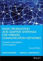 Wiley Series in Microwave and Optical Engineering - Radio Propagation and Adaptive Antennas for Wireless Communication Networks