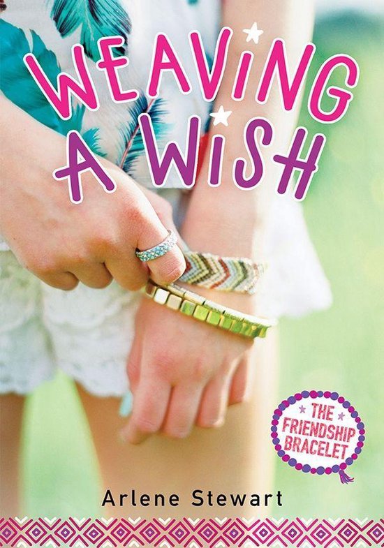 The Friendship Bracelet 2 - Weaving a Wish - cover