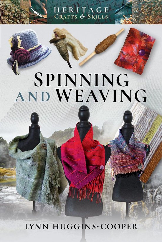 Heritage Crafts & Skills - Spinning and Weaving - cover
