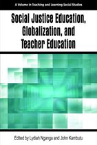 Teaching and Learning Social Studies - Social Justice Education, Globalization, and Teacher Education