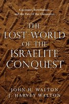 The Lost World Series 4 - The Lost World of the Israelite Conquest