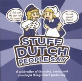 Stuff Dutch people say