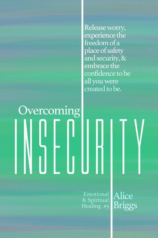 Emotional and Spiritual Healing 5 - Overcoming Insecurity (ebook ...