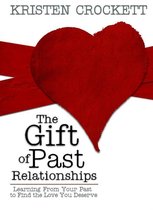 The Gift of Past Relationships