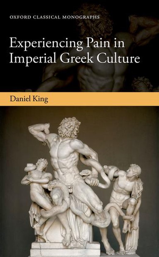 Oxford Classical Monographs - Experiencing Pain in Imperial  ... - cover