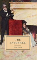 The Works of Joseph Conrad - The Informer
