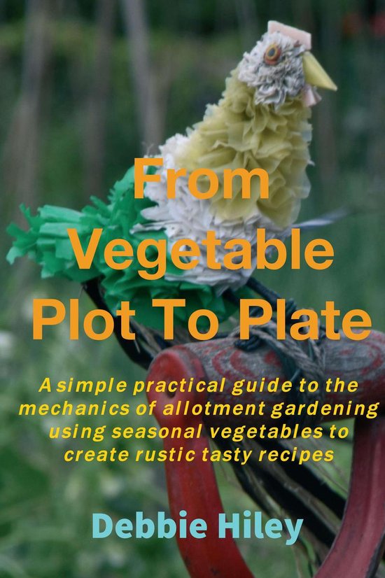From Vegetable Plot To Plate - cover