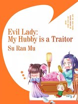 Volume 6 6 - Evil Lady: My Hubby is a Traitor