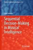 Studies in Computational Intelligence 857 - Sequential Decision-Making in Musical Intelligence